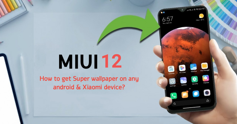 Como instalar o MIUI 12 'Super Wallpaper' em qualquer Android 1