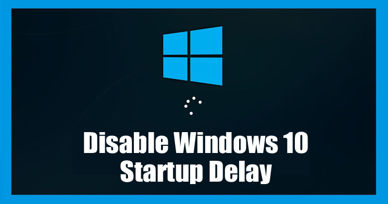 Cara Melumpuhkan Kelewatan Permulaan Windows 10 Komputer
