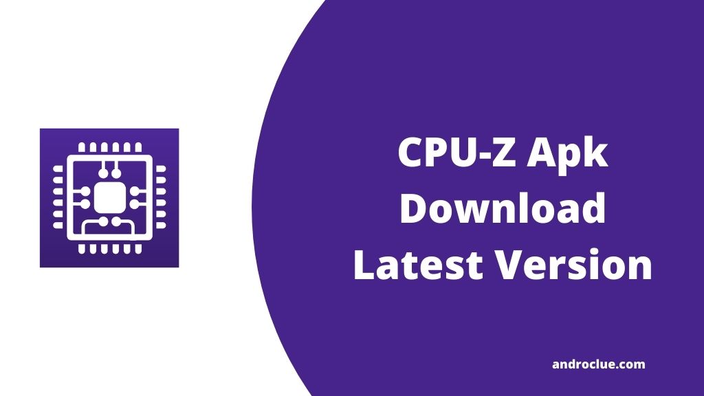 CPU Z Apk Muat turun Versi Terbaru untuk Android (Pautan Langsung) (2020)
