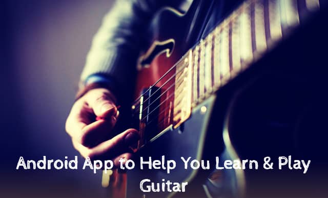 10 najlepších bezplatných aplikácií pre Android, ktoré vám pomôžu naučiť sa gitaru 490