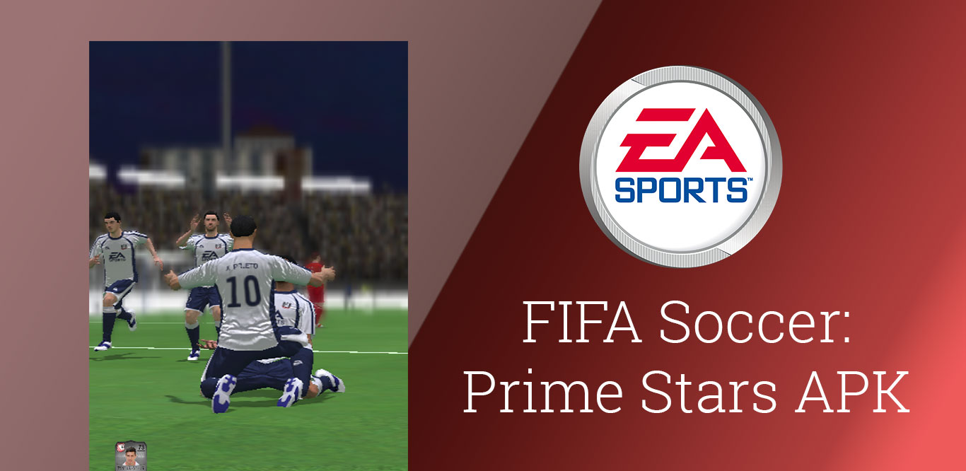 Stiahnite si FIFA Soccer: Prime Stars APK pre Android | Najnovšia verzia