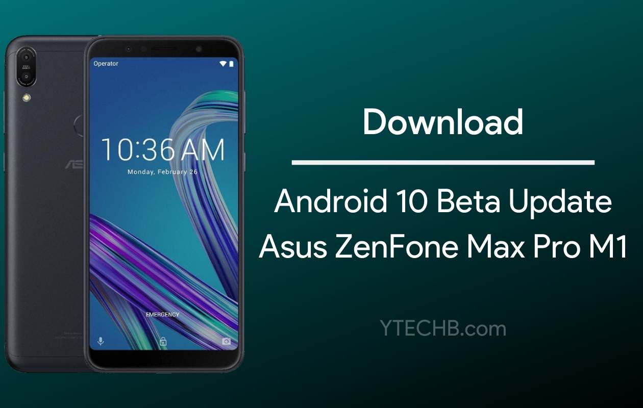 Asus ZenFone Max Pro M1 dostáva aktualizáciu Android 10 Beta [with Download Link] 200