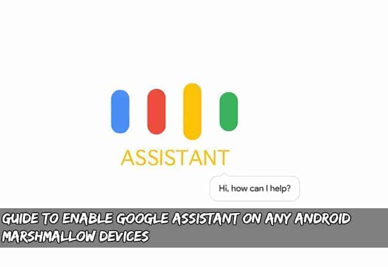 umožniť Google Assistant na ľubovoľnom marshmallow pre Android