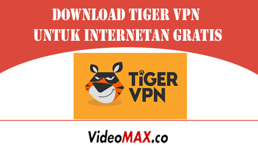 Stiahnite si Tiger VPN 2