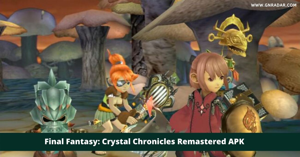 Final Fantasy: Crystal Chronicles Remastered APK Stiahnutie 29