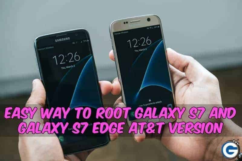Ľahký spôsob, ako root Galaxy S7 a Galaxy Verzia S7 Edge AT&T 217