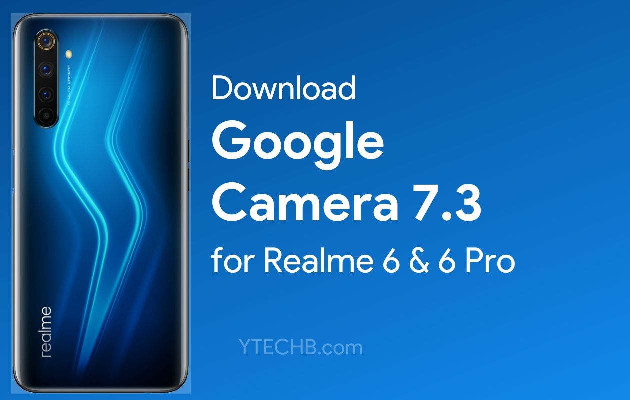 Stiahnite si aplikáciu Google Camera 7,3 pre spoločnosť Realme 6 & Realme 6 pre 112