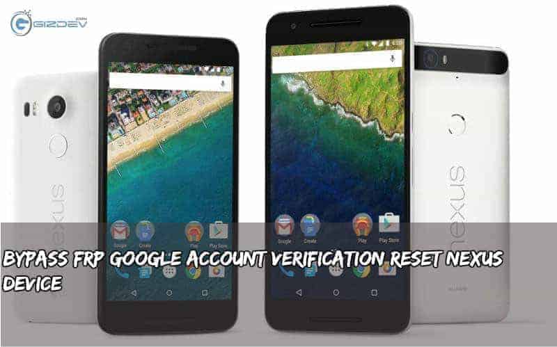 Vynechajte FRP Google Overenie účtu Google Reset Nexus Device 16