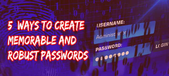 5 Spôsoby, ako vytvárať zapamätateľné a robustné heslá