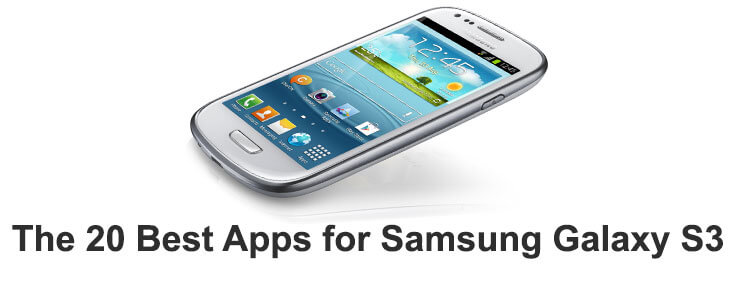 19 najlepších aplikácií pre Samsung Galaxy S3, aby sa stal vašim vlastným