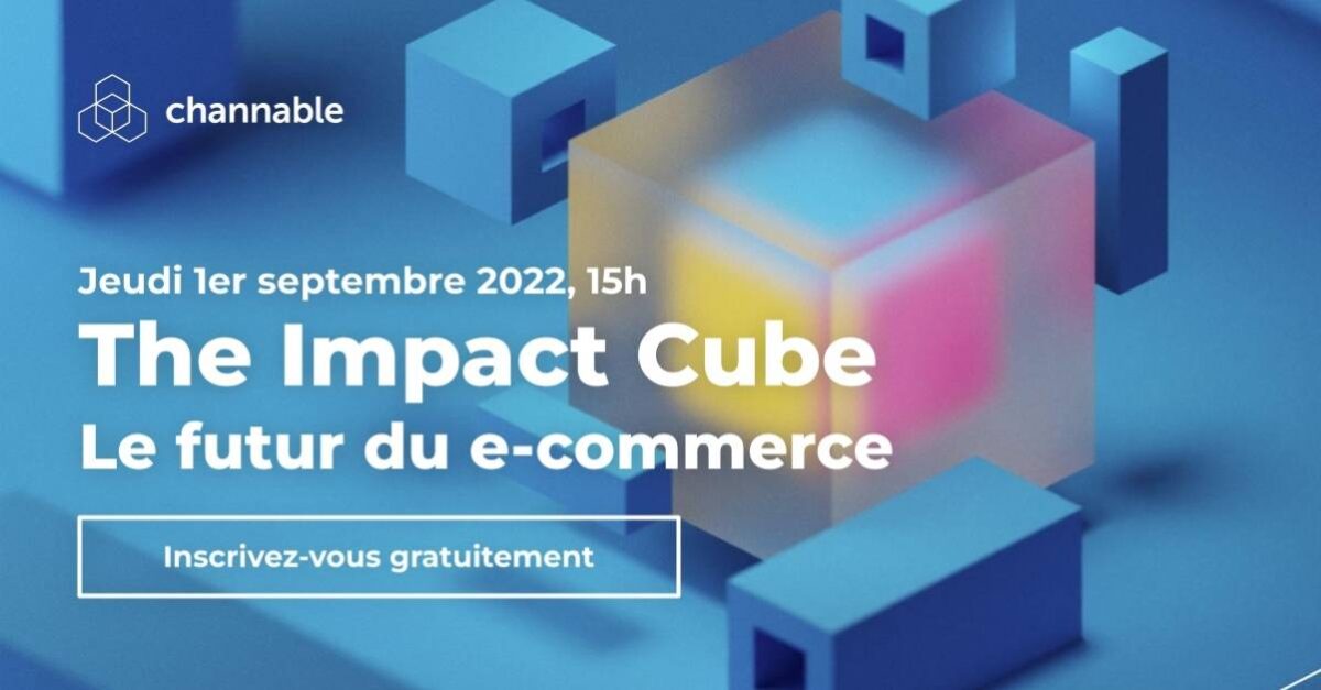 impact-cube-evenement-channable-e-commerce (1)